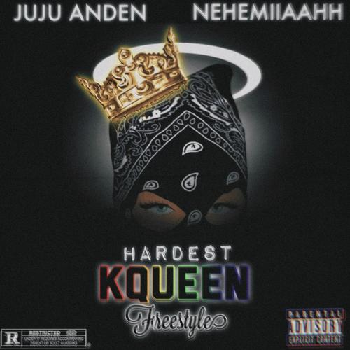 HARDEST KQUEEN (feat. Nehemiiaahh) [Freestyle] [Explicit]