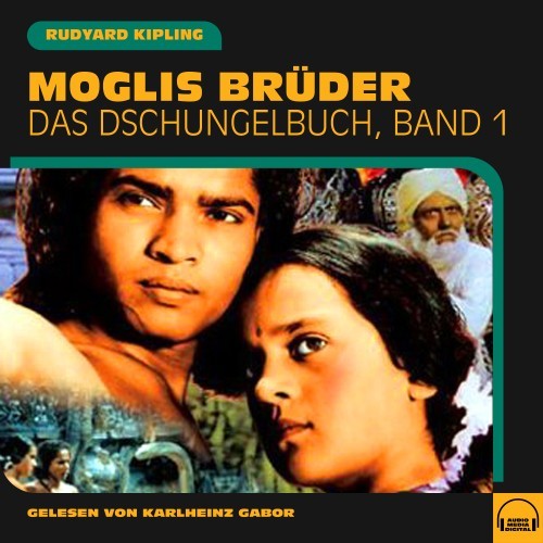 Moglis Brüder (Das Dschungelbuch, Band 1)