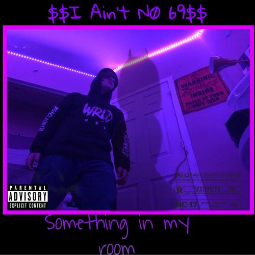 something in my room (Explicit)