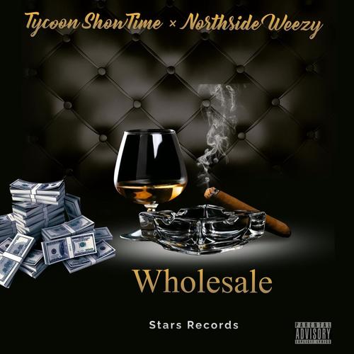 Wholesale (feat. Northside Weezy) [Explicit]