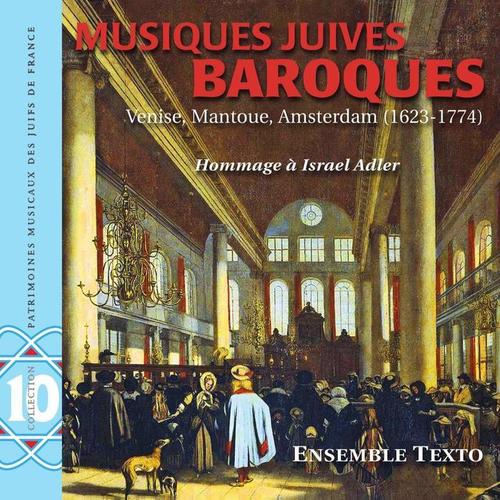 Musiques juives baroques - Hommage à Israel Adler (Jewish Music Venise Mantoue, Amsterdam 1623-1774)