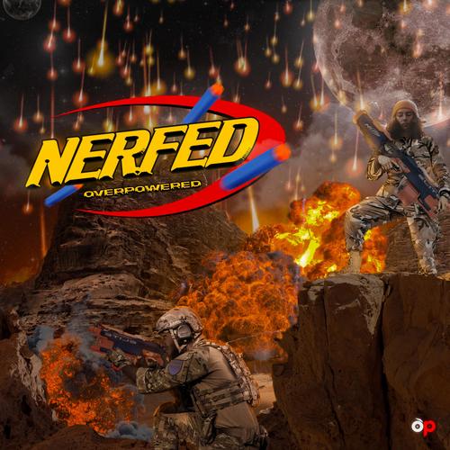 Nerfed (Explicit)