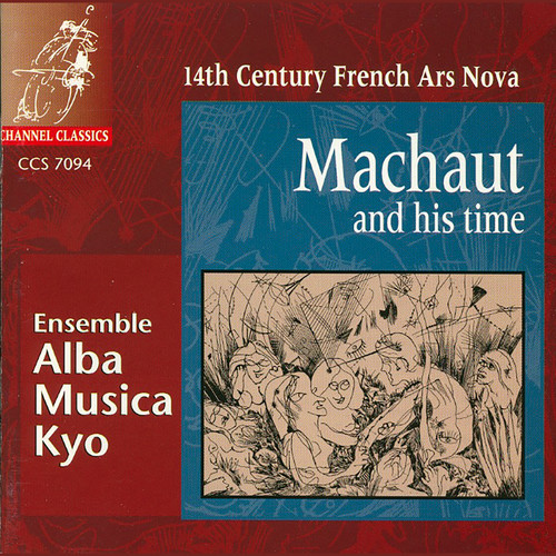 Marchaut and his Time: 14th Century French Ars Nova