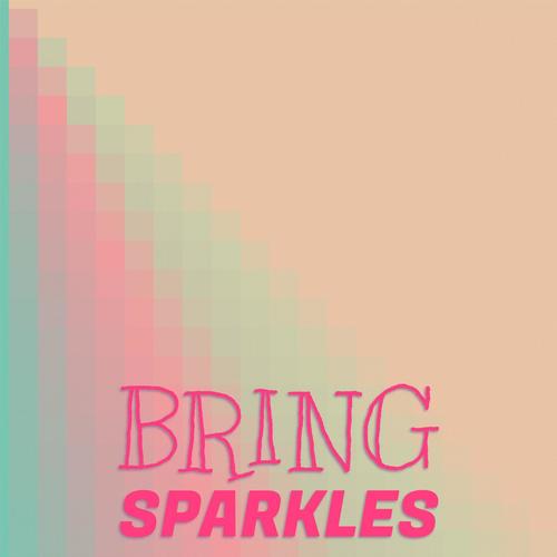 Bring Sparkles