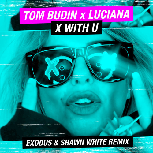 X with U (Exodus & Shawn White Remix) [Explicit]