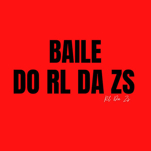 Baile do Rl da Zs (Explicit)