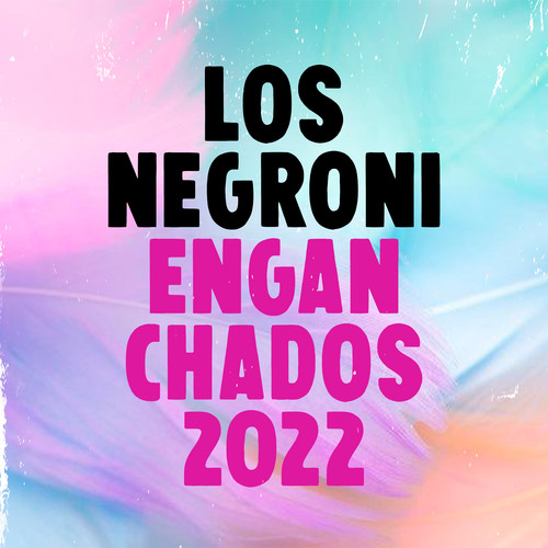 Enganchados 2022