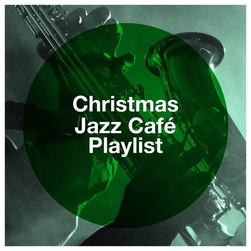 Christmas Jazz Café Playlist