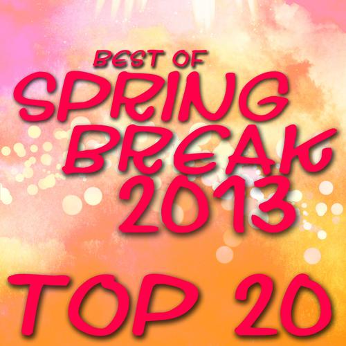 Best of Spring Break 2013 - Top 20