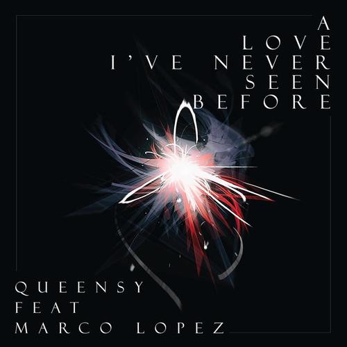 A Love I've Never Seen Before (feat. Marco Lopez)