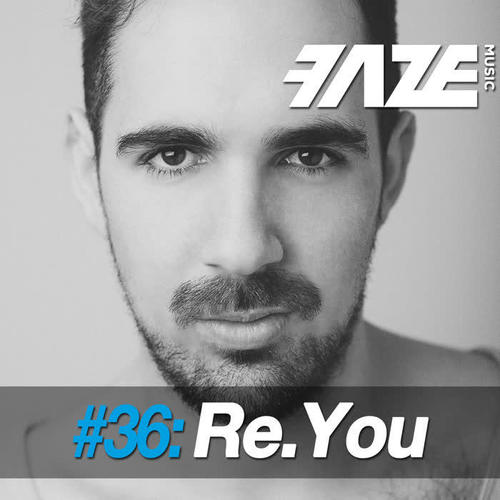 Faze #36: Re.You