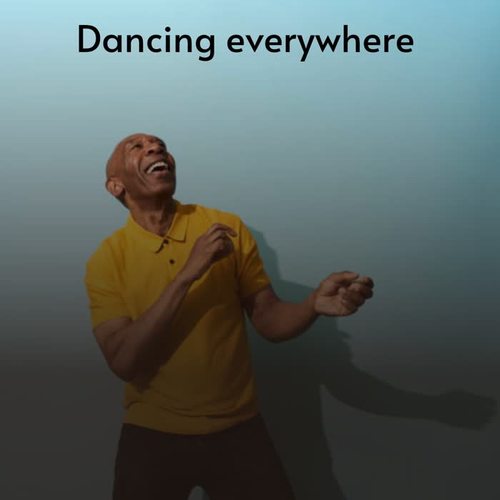 Dancing Everywhere