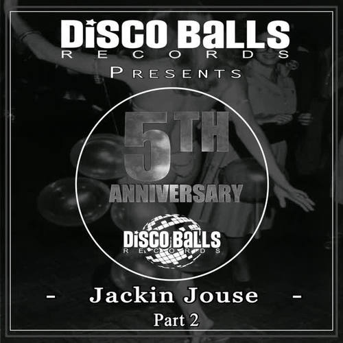 Best Of 5 Years Of Jackin House, Pt. 2 (Explicit)