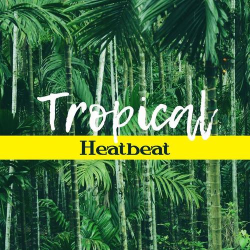 Tropical Heatbeat – Summer Chill Out Tunes, Relax, Ibiza Island, Lounge