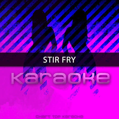 Stir Fry (Originally Performed by Migos) [Karaoke Version]