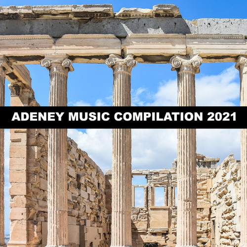 Adeney Music Compilation 2021