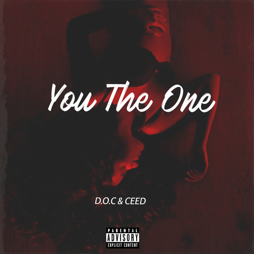 YOU THE ONE (Explicit)