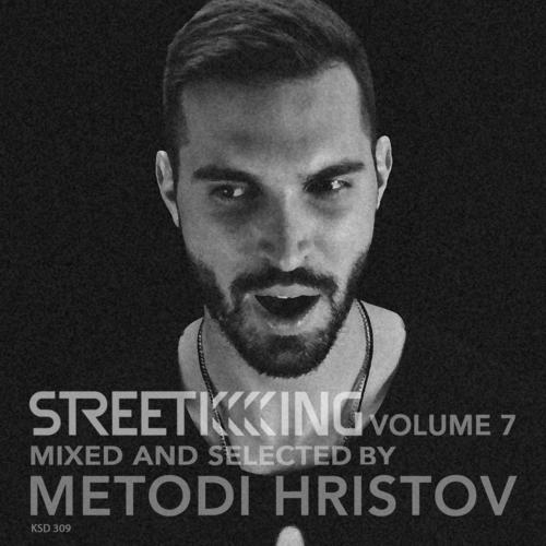 Street King, Vol. 7 (Mixed & Selected by Metodi Hristov)