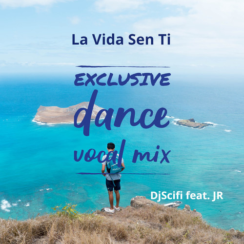 La Vida Sen Ti (Exclusive Dance Vocal Mix)