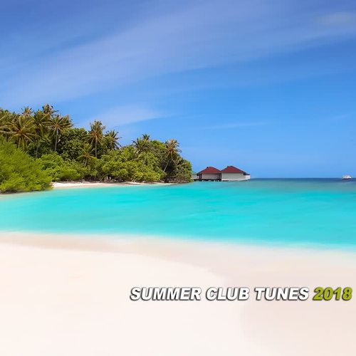 Summer Club Tunes 2018