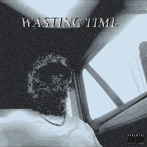 Wasting Time (Explicit)