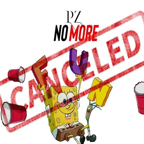 No More Fun (No More Parties Remix) [Explicit]