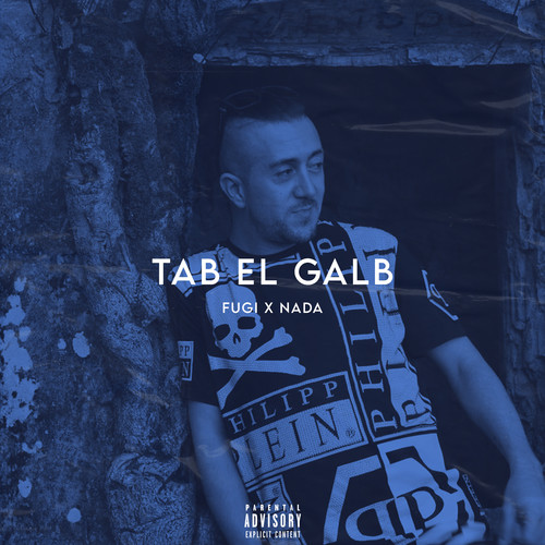 Tab El Galb (Explicit)