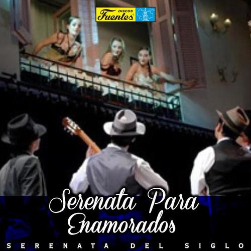 Serenata para Enamorados. Serenata del Siglo