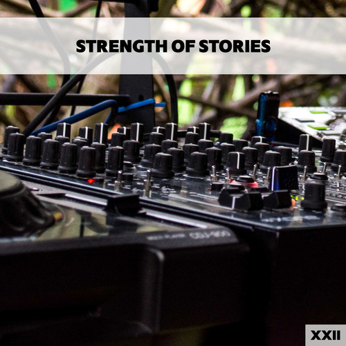 Strength Of Stories XXII