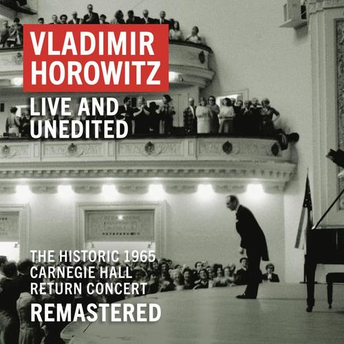 Vladimir Horowitz: Carnegie Hall Concert, May 9, 1965 