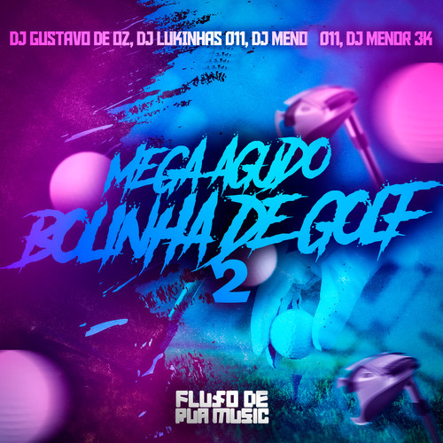 Mega Agudo Bolinha de Golf 2 (Explicit)