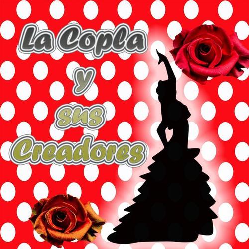 La Copla y Sus Creadores