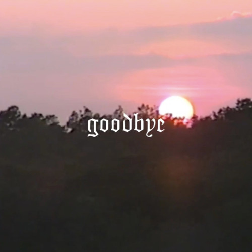 Goodbye (Explicit)