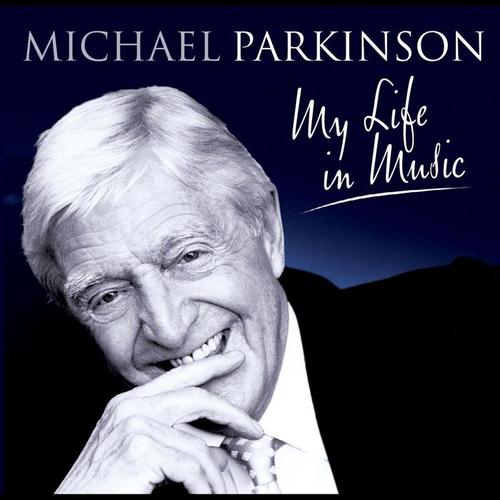 Various -  Michael Parkinson: My Life In Music