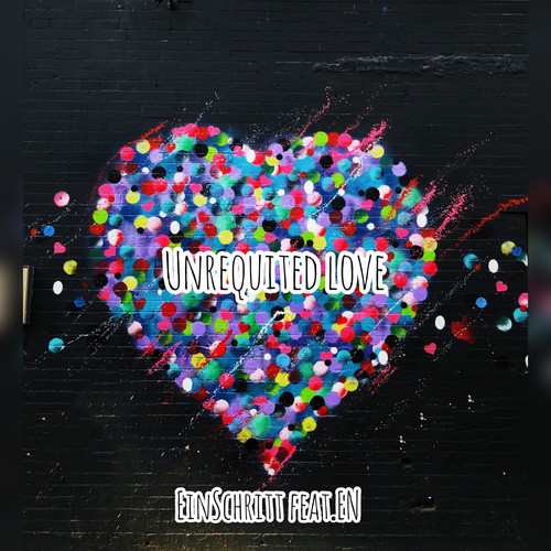 UnrequitedLove (feat. EN)