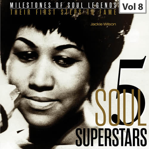 Milestones of Soul Legends: Five Soul Superstars, Vol. 8