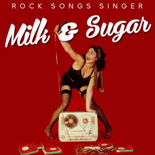 Milk & Sugar (Rock Songs Singer)