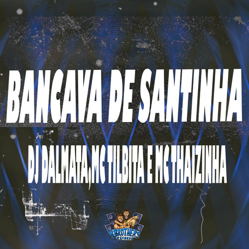 Bancava de Santinha (Explicit)