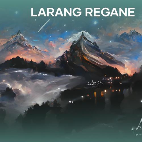 Larang Regane