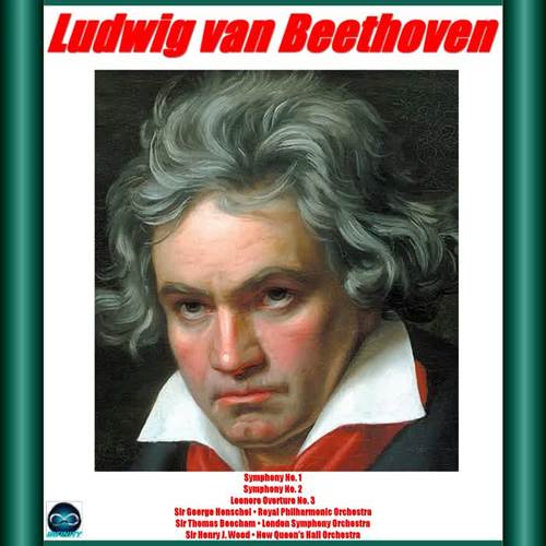 Beethoven: Symphony No. 1, No. 2, Leonore Overture No. 3