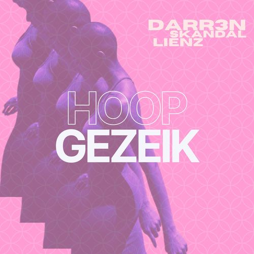 Hoop Gezeik (Explicit)