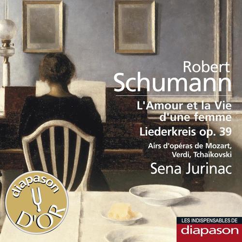 Schumann: L'amour et la vie d'une femme & Liederkreis Op. 39 - Mozart, Verdi & Tchaïkovsky:Airs d'opéras (Les indispensables de Diapason)