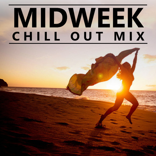 Midweek Chill Out Mix