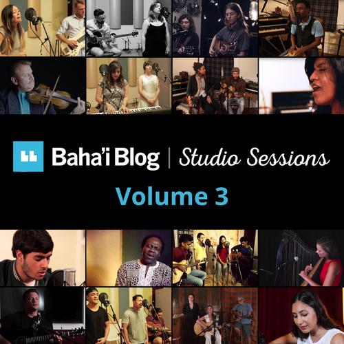 Baha'i Blog Studio Sessions, Vol. 3