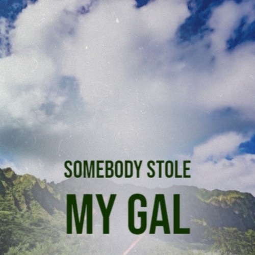 Somebody Stole My Gal