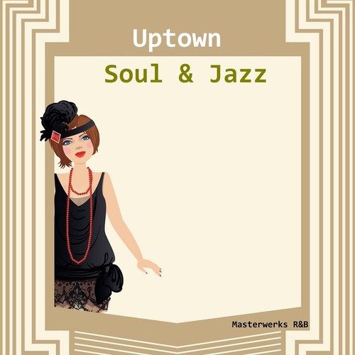 Uptown Soul and Jazz