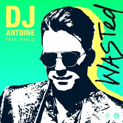 Wasted (DJ Antoine vs Mad Mark 2k21 Mix) [Explicit]