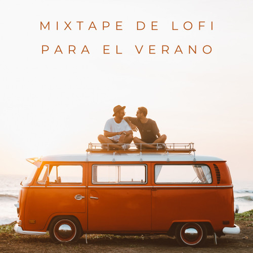 Mixtape De Lofi Para El Verano