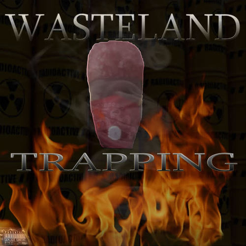 WASTELAND TRAPPING (Explicit)