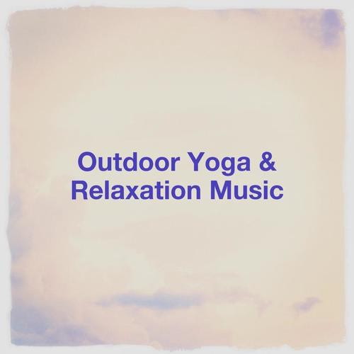 Outdoor Yoga & Relaxation Music